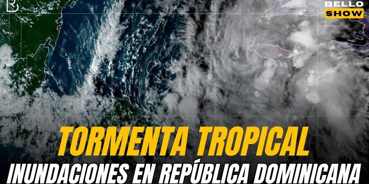 ALERTA🚨: Fuertes inundaciones y derrumbes por Tormenta en República Dominicana | #RBSReporteEspecial