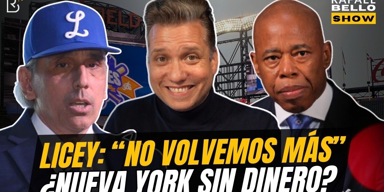 Licey no vuelve a jugar a Nueva York; ¿Gen Z no quiere trabajar?; ¿NY sin dinero? | #RafaelBelloShow