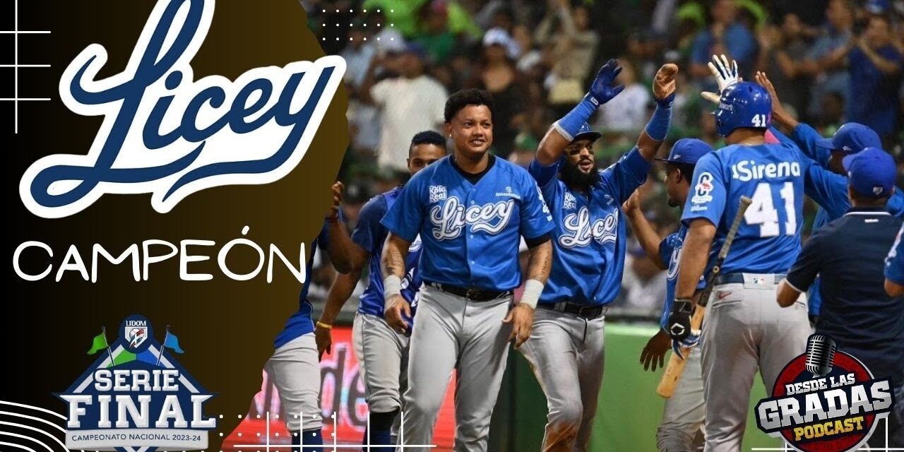 LICEY CAMPEÓN de la LIDOM.