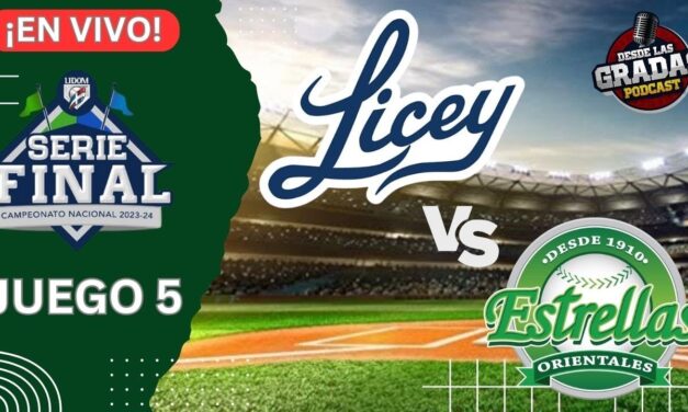 LICEY VS. ESTRELLAS – JUEGO 5 ((EN VIVO)) – SERIE FINAL LIDOM | #DesdeLasGradas