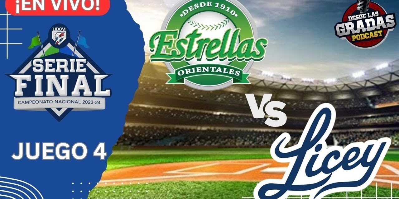 ESTRELLAS VS. LIVEY, JUEGO 4 – SERIE FINAL LIDOM ((EN VIVO)) – #DesdeLasGradas
